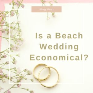 Is a beach wedding economical?